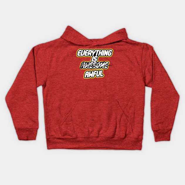 Everything is Awful Kids Hoodie by darklordpug